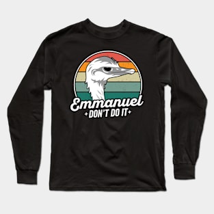 EMMANUEL DON'T DO IT Long Sleeve T-Shirt